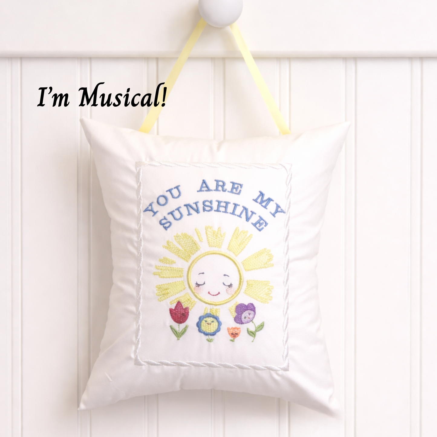 Personalized Music Box Pillow -- Embroidered MUSICAL Keepsake -- You are My Sunshine